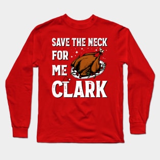 Save the neck for me, clark V.2 Long Sleeve T-Shirt